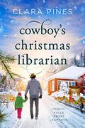 Cowboy's Christmas Librarian by Clara Pines