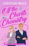 Off-the-Charts Chemistry by Christine Miles