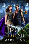 Once Upon A Legend (Once Upon A Legend #1) by Mary Ting