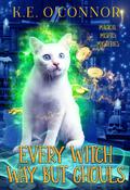 Every Witch Way but Ghouls by K.E. O'Connor