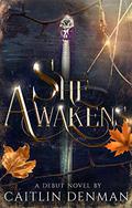 She Awakens (She Awakens #1) by Caitlin Denman