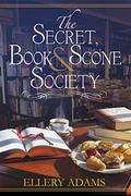 The Secret, Book & Scone Society (Secret, Book, & Scone Society #1) by Ellery Adams