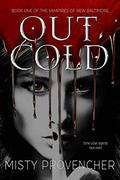 Out Cold (Vampires of New Baltimore #1) by Misty Provencher
