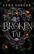 The Broken Fae: The Originals Of Grimm Academy - Prequel by Lyra Forger