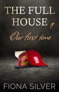 The Full House 1: Our first time by Fiona Silver