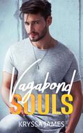 Vagabond Souls (The Vagabonds Novels #1) by Kryssa James