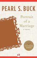 Portrait of a Marriage by Pearl S. Buck