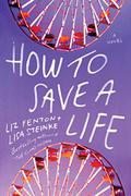 How to Save a Life by Lisa Steinke