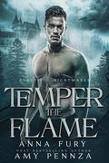 Temper the Flame (Beautiful Nightmares #4) by Anna Fury