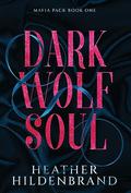 Dark Wolf Soul by Heather Hildenbrand