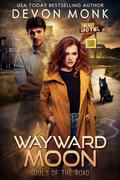 Wayward Moon (Souls of the Road #2) by Devon Monk