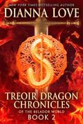 Treoir Dragon Chronicles of the Belador World: Book 2 by Dianna Love