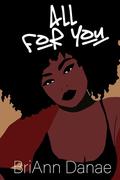 All For You (Erotic Love Language #6) by BriAnn Danae