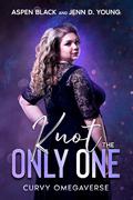 Knot the Only One (Curvy Omegaverse #2) by Jenn D. Young