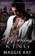 Merciless King: Echoes from the Underworld #3 by Maggie Kay