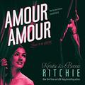 Amour Amour by Krista Ritchie, Ava Erickson