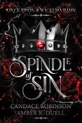 Spindle of Sin (Once Upon a Wicked Villain #1) by Amber R. Duell