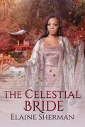 The Celestial Bride (Imprint #3) by Elaine Sherman