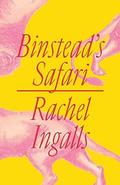 Binstead's Safari by Rachel Ingalls