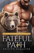 Fateful Path: A Paranormal Shifter Romance (Fated Moments #2) by Kristyn DeMaster