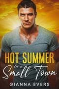 Hot Summer in a Small Town: Bad Boy Single Dad Romance by Gianna Evers