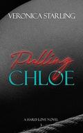 Pulling Chloe (Hard Love #3) by Veronica Starling