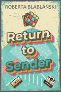 Return to Sender by Roberta Blablanski