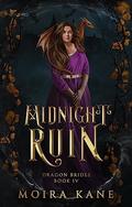 Midnight Ruin (Dragon Brides #4) by Moira Kane