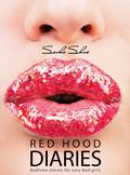 Red Hood Diaries: or Bedtime Stories for Very Bad Girls by Sasha Shue