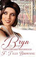 Bryn: The Switchboard Sisterhood Book 20 by F. Tilly Brownne