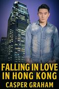 Falling in Love in Hong Kong by Casper Graham