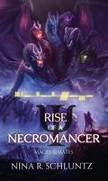 Rise of a Necromancer (Mages & Mates #1) by Nina R. Schluntz