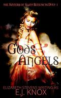 Gods & Angels (The Sinners of Saint Benedicts #1) by E.J. Knox