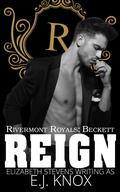 Reign (Rivermont Royals #1) by Elizabeth Stevens
