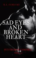 Sad Eyes and Broken Heart: Pittsburgh Vampires Vol. 21 by B.A. Stretke
