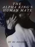 The Alpha King's Human Mate by H.C. Dolores
