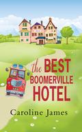The Best Boomerville Hotel by Caroline James