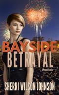 Bayside Betrayal by Sherri Wilson Johnson