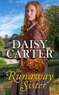 The Runaway Sister (The West Country Family Sagas #2) by Daisy Carter
