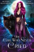 The Girl Who Never Cried (Of Fates and Fables #4) by Bam Shepherd