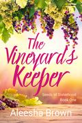 Vineyard’s Keeper by Aleesha Brown
