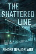 The Shattered Line by Simone Beaudelaire