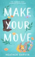 Make Your Move by Heather Garvin