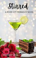 Stirred (River City Romance #3) by Heather Sage