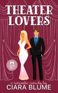 Theater Lovers (Lit Lovers #3) by Ciara Blume