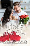 Wild About You by London James