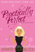 Practically Perfect by Jennifer Youngblood