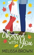 Obsessed With You (The Yoga Chronicles #3) by Melissa Brown