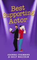 Best Supporting Actor by Joanna Chambers, Sally Malcolm
