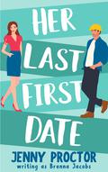 Her Last First Date (Her Last First... #1) by Brenna Jacobs